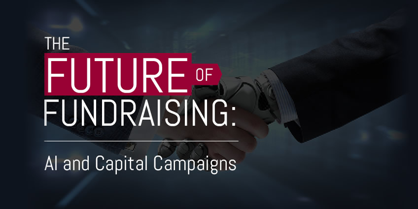 The Future of Fundraising: AI and Capital Campaigns