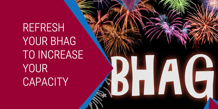 refresh-your-bhag-this-new-year-to-increase-your-organization-s-capacity