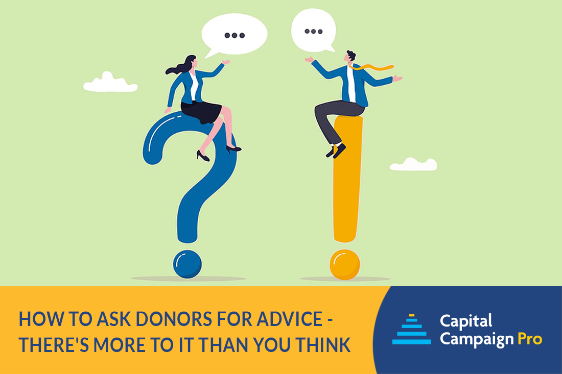 How to Ask Donors for Advice There's More to It Than You Think