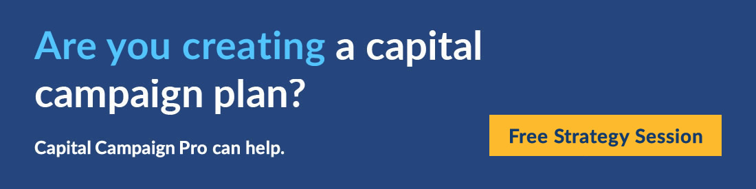 Contact Capital Campaign Pro’s team today for help creating your capital campaign plan.