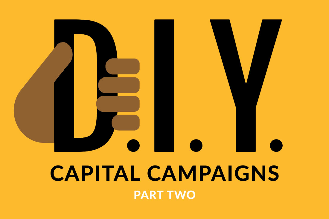 Can’t Afford a Consultant? DIY Your Capital Campaign (Part 2 of 3)