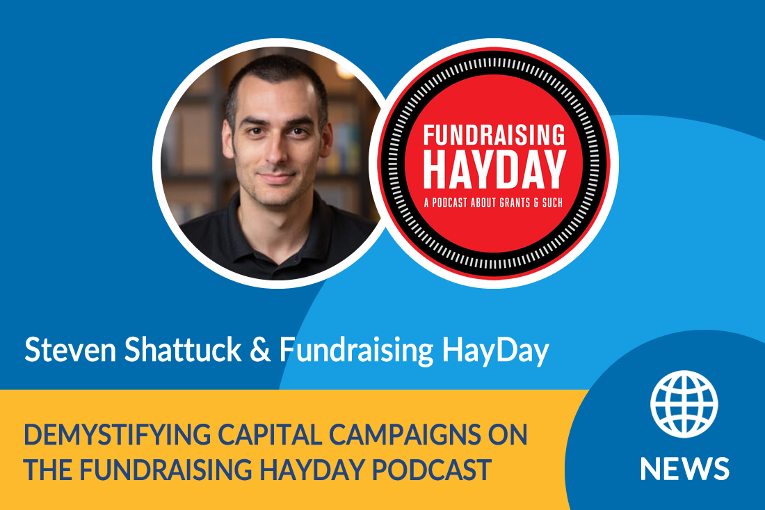 News: Steven Shattuck Demystifies Capital Campaigns on the Fundraising HayDay Podcast