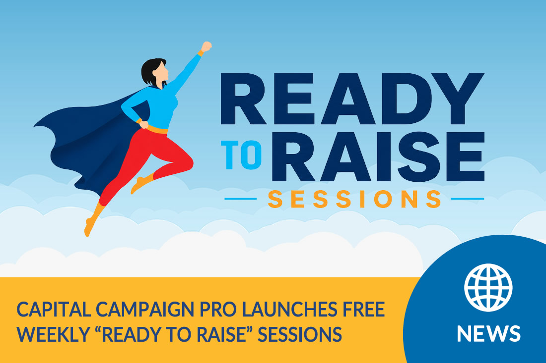 News: Capital Campaign Pro Launches Free Weekly “Ready to Raise” Sessions